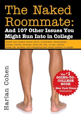 The Naked Roommate: And 107 Other Issues You Might Run Into in College (Essential College Life Survival Guide and Graduation Gift for Students, Banned Book) Paperback  Picture Book, April 4, 2017